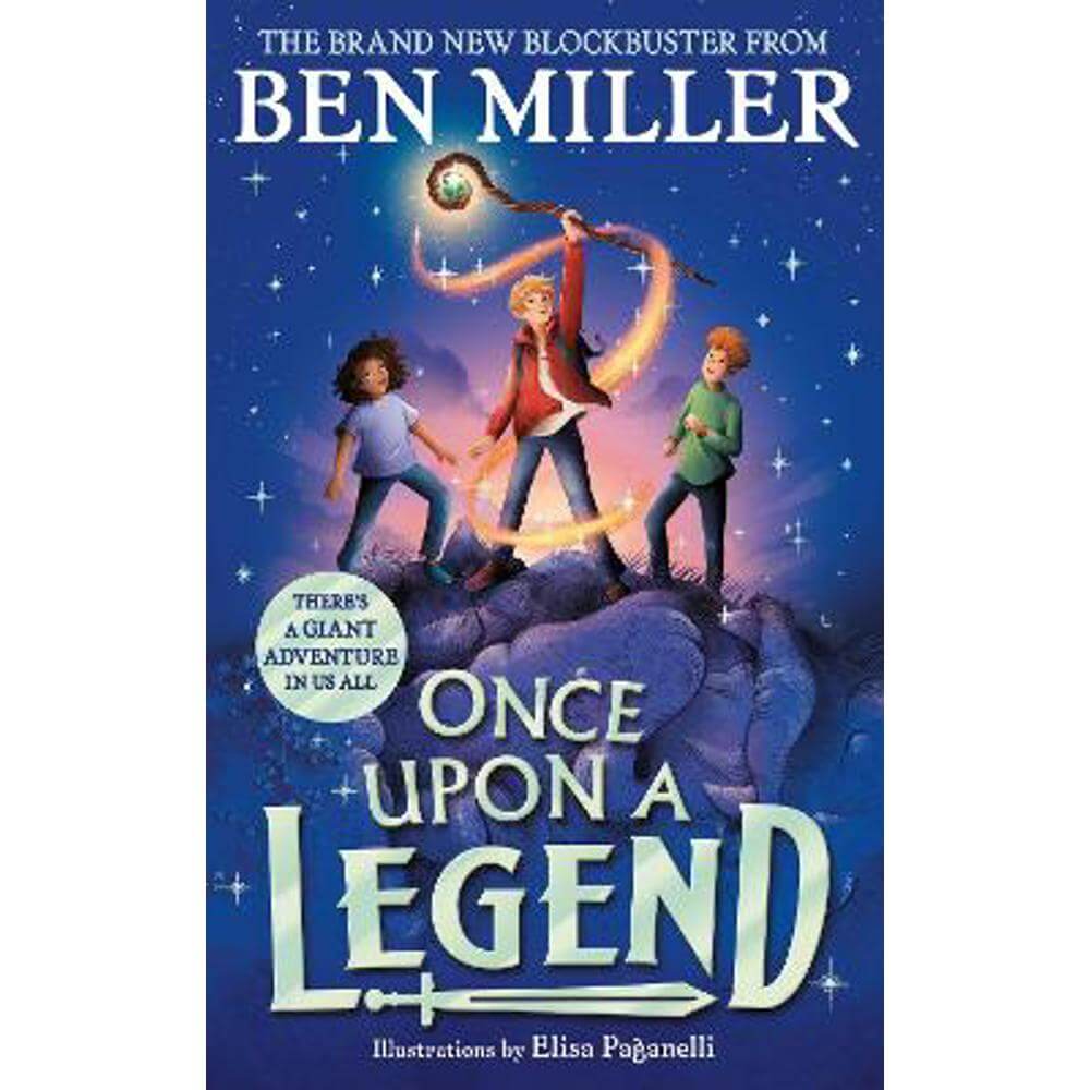 Once Upon a Legend: a brand new giant adventure from bestseller Ben Miller (Hardback)